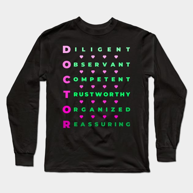 Qualities of a Doctor - Diligent, Observant, Competent, Trustworthy, Organized, Reassuring - Pink and Green Long Sleeve T-Shirt by LuneFolk